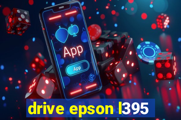 drive epson l395